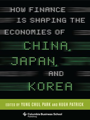 cover image of How Finance Is Shaping the Economies of China, Japan, and Korea